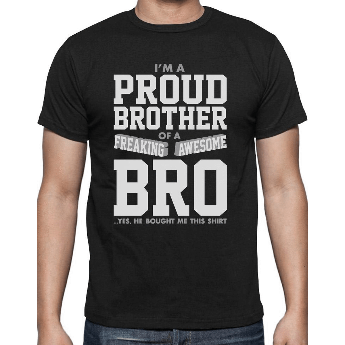 Proud Brother Of A Freaking Awesome Bro - Casual 160Gsm Round Neck T Shirts - SnapZapp
