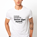 Better then myself - Casual 160Gsm Round Neck T Shirts - SnapZapp