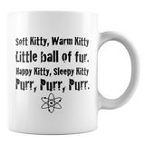 Soft Kitty Warm Kitty - 11 Oz Coffee Mug